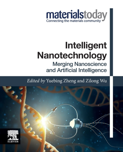 Binding: Paperback
Description: Intelligent Nanotechnology: Merging Nanoscience and Artificial Intelligence provides an overview of advances in science and technology made possible by the convergence of nanotechnology and artificial intelligence (AI).