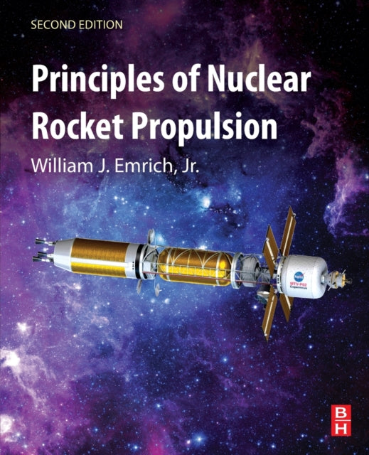 Emrich Jr. William J. - Principles Of Nuclear Rocket Propulsion - Paperback