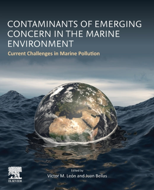 Elsevier - Health Sciences Division - Contaminants Of Emerging Concern In The Marine Environment Current Challenges In Marine Pollution - Paperback