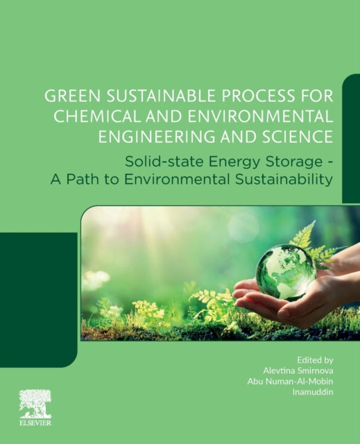 Elsevier - Health Sciences Division - Green Sustainable Process For Chemical And Environmental Engineering And Science Solid - State Energy Storage A Path To Environmental Sustainability - Paperback