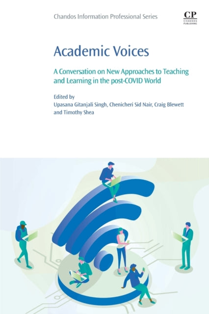 Elsevier Science Publishing Co Inc - Academic Voices A Conversation On New Approaches To Teaching And Learning In The Post - Covid World - Paperback