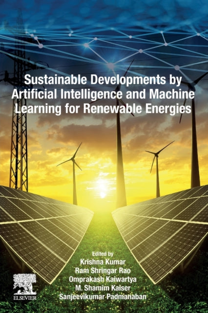 Binding: Paperback
Description: Sustainable Developments by Artificial Intelligence and Machine Learning for Renewable Energies analyzes the changes in this energy generation shift including issues of grid stability with variability in renewable energy vs. traditional baseload energy generation.
