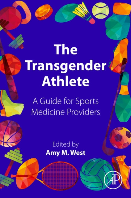 Elsevier Science & Technology - The Transgender Athlete A Guide For Sports Medicine Providers - Paperback