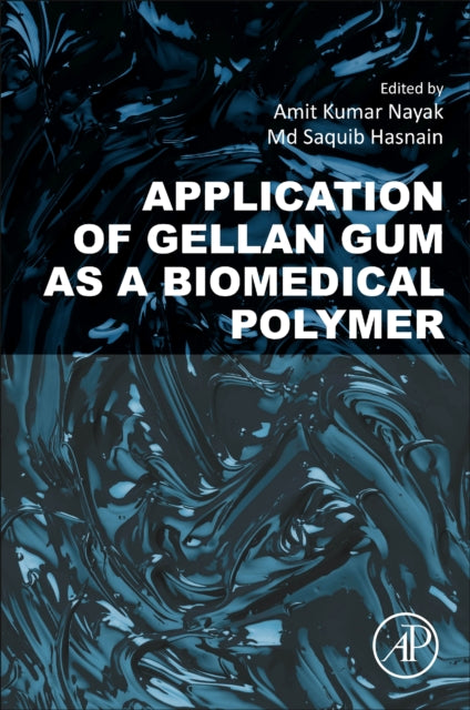 Elsevier Science & Technology - Application Of Gellan Gum As A Biomedical Polymer - Paperback