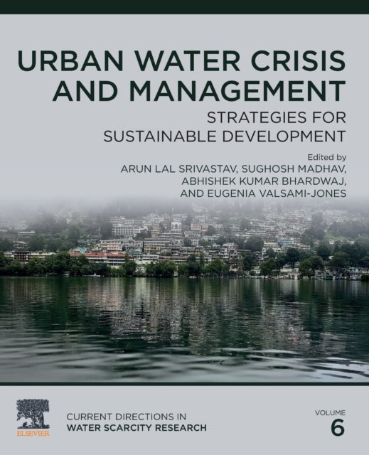 Binding: Paperback
Description: Urban Water Crisis and Management: Strategies for Sustainable Development Sixth Edition presents solutions for the current challenges of urban water and management strategies.
