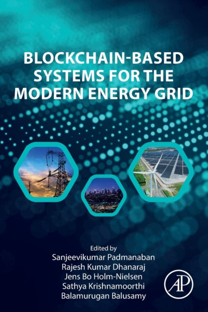 Binding: Paperback
Description: Blockchain - Based Systems for a Paradigm Shift in the Energy Grid explores the technologies and tools to utilize blockchain for energy grids and assists professionals and researchers to find alternative solutions for the future of the energy sector.