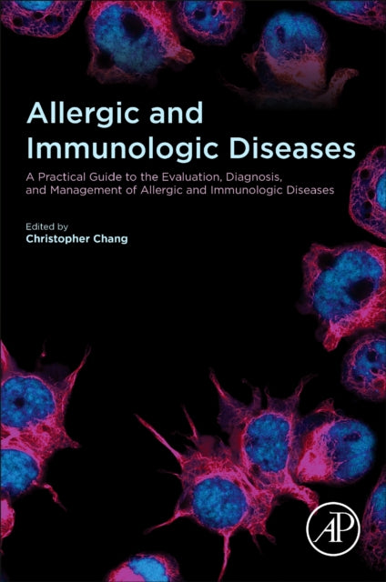 Elsevier Science & Technology - Allergic And Immunologic Diseases A Practical Guide To The Evaluation Diagnosis And Management Of Allergic And Immunologic Diseases