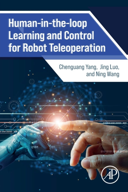 Binding: Paperback
Description: Human - in - the - loop Learning and Control for Robot Teleoperation presents recent research progress on teleoperation and robots including human - robot interaction learning and control for teleoperation with many extensions on intelligent learning techniques.