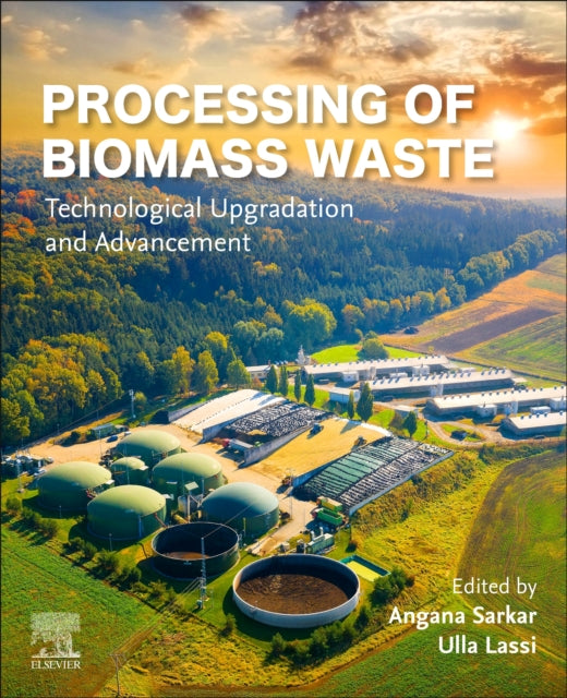 Elsevier - Health Sciences Division - Processing Of Biomass Waste Technological Upgradation And Advancement - Paperback