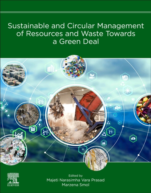 Binding: Paperback
Description: Sustainable and Circular Management of Resources and Waste Towards a Green Deal highlights the importance of resource recovery phosphorus management climate action clean energy transition and a circular economy.