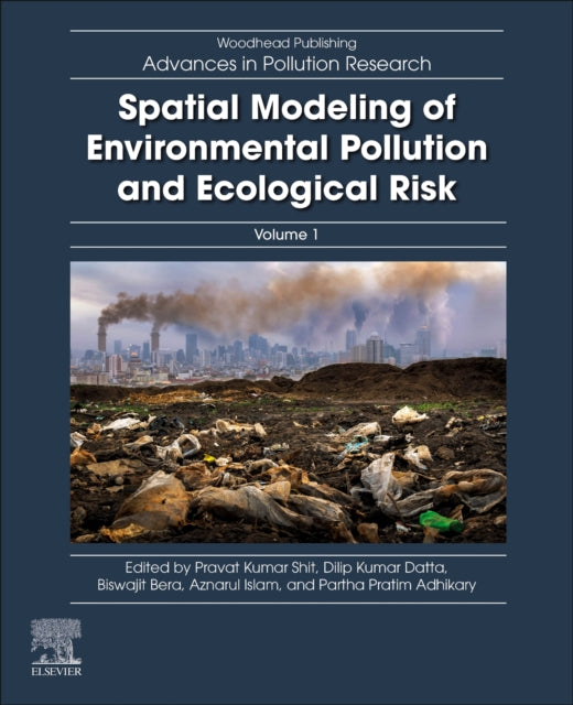 Elsevier Science Publishing Co Inc - Spatial Modeling Of Environmental Pollution And Ecological Risk - Paperback