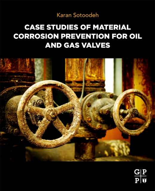Binding: Paperback
Description: Case Studies of Material Corrosion Prevention for Oil and Gas Valves delivers a critical reference for engineers and corrosion researchers.