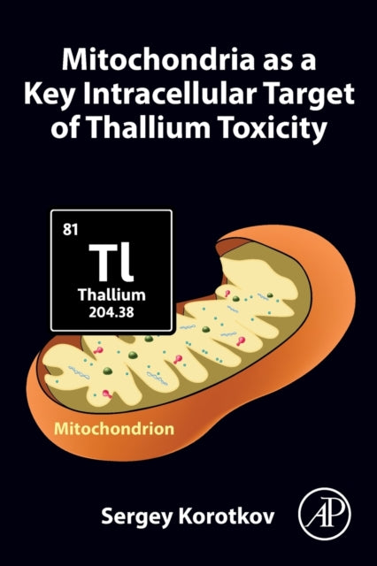 Binding: Paperback
Description: Approx.264 pages
Title: Mitochondria As A Key Intracellular Target Of Thallium Toxicity
Author(s): Korotkov Sergey (Leading Researcher Russian Academy Of Sciences Sechenov Institute Of Evolutionary Physiology And Biochemistry St.