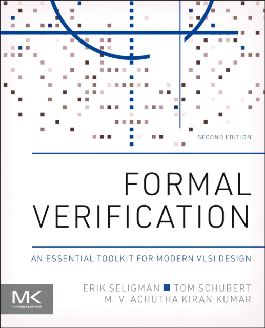 Binding: Paperback
Description: Select Guide Rating
Title: Formal Verification An Essential Toolkit For Modern Vlsi Design
Author(s): Kumar M. V.