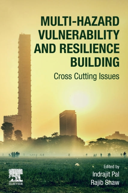 Elsevier - Health Sciences Division - Multi - Hazard Vulnerability And Resilience Building Cross Cutting Issues - Paperback