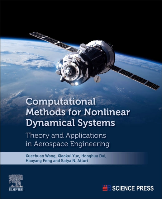 Atluri Satya N. (Professor Texas Tech University Usa) - Computational Methods For Nonlinear Dynamical Systems Theory And Applications In Aerospace Engineering - Paperback