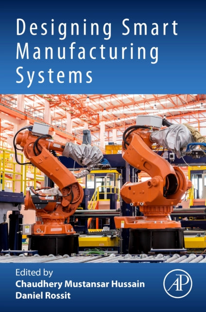 Binding: Paperback
Description: Design of Smart Manufacturing Systems covers the fundamentals and applications of smart manufacturing or Industry 4.0 system design along with interesting case studies.