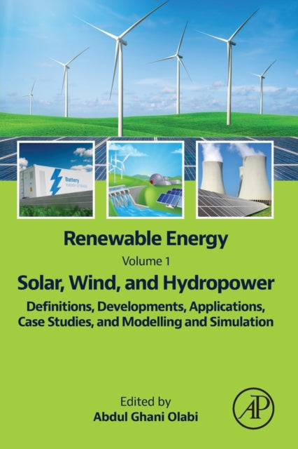 Binding: Paperback
Description: Renewable Energy - Volume 1: Solar Wind and Hydropower: Definitions Developments Applications Case Studies and Modelling and Simulation is a comprehensive resource for those wanting an authoritative volume on the significant aspects of these rapidly growing renewable technologies.