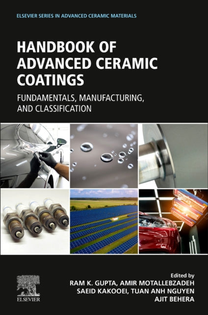Elsevier - Health Sciences Division - Advanced Ceramic Coatings Fundamentals Manufacturing And Classification - Paperback