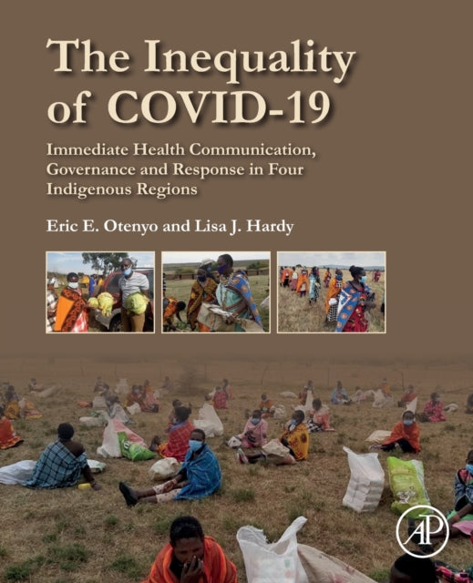 Binding: Paperback
Description: The Inequality of Covid - 19: Immediate Health Communication Governance and Response in Four Indigenous Regions explores the use of information communication technologies (IC Ts) and longer - term guidelines directives and general policy initiatives.