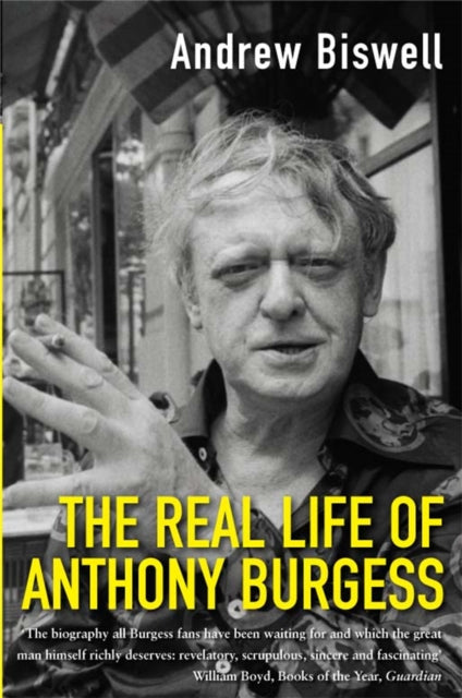 The Real Life Of Anthony Burgess