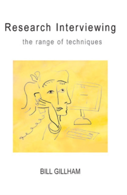 Gillham Bill - Research Interviewing: The Range Of Techniques - Paperback