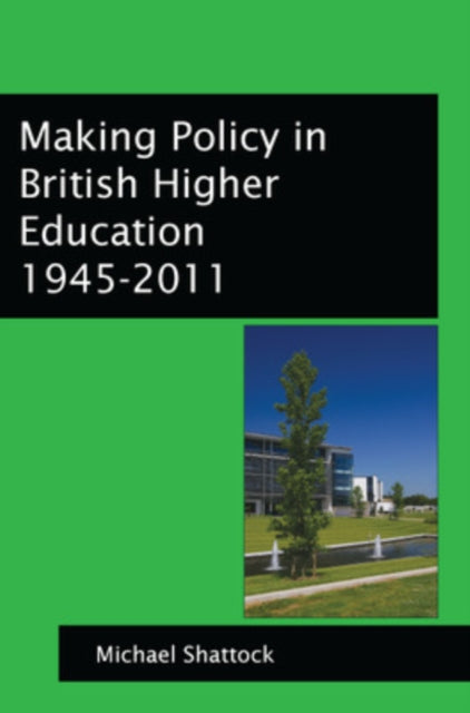 Binding: Paperback
Description: " Every Mike Shattock book on higher education is worth keeping and re - reading. Making Policy in British Higher Education 1945 - 2011 is a great story very readable and full of wry humour.