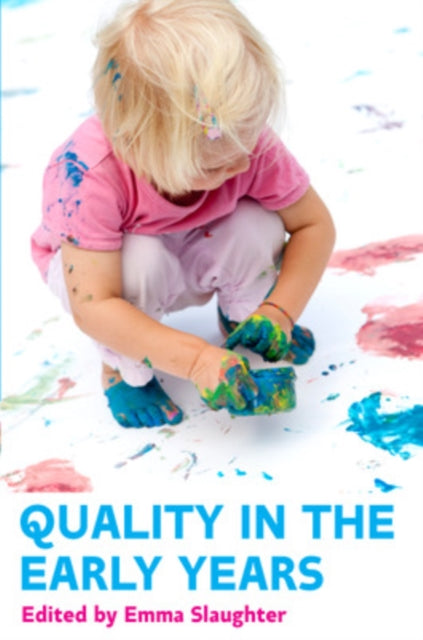 Slaughter Emma - Quality In The Early Years - Paperback