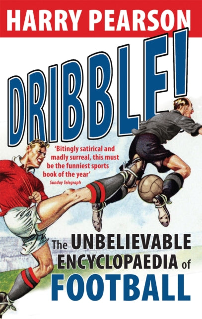 Binding: Paperback
Description: Ten years in the making Dribble! is an A - Z of credulity - twanging facts and stories about what Pele once memorably dubbed 'my bloody job'.