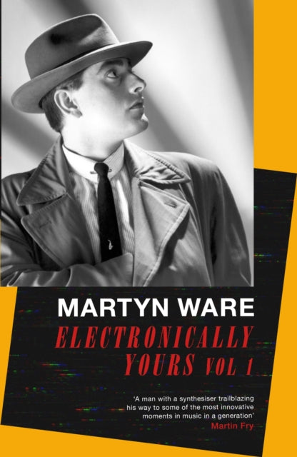 Binding: Hardcover
Description: The long - awaited memoir of The Human League and Heaven 17 legend Martyn Ware.
Title: Electronically Yours Vol.