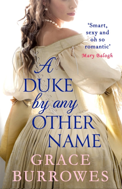 A Duke By Any Other Name A Smart And Sexy Regency Romance Perfect For Fans Of Bridgerton