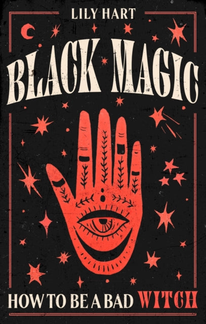 Hart Lily - Black Magic How To Be A Bad Witch - Hardcover