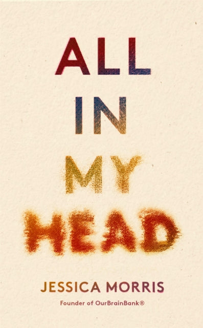 Binding: Hardcover
Description: How do you keep going when you have received the worst possible diagnosis? All In My Head is Jessica Morris's answer to that question. It is a manual for survival even when survival stops being an option.