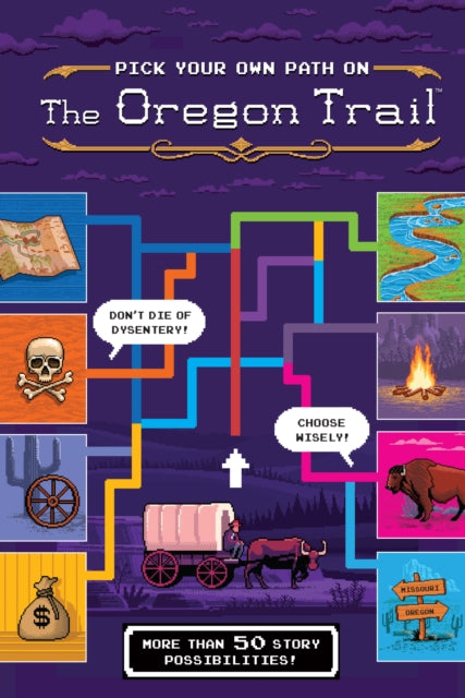 Wiley Jesse - The Oregon Trail: Pick Your Own Path On The Oregon Trail A Tabbed Expedition With More Than 50 Story Possibilities - Hardcover