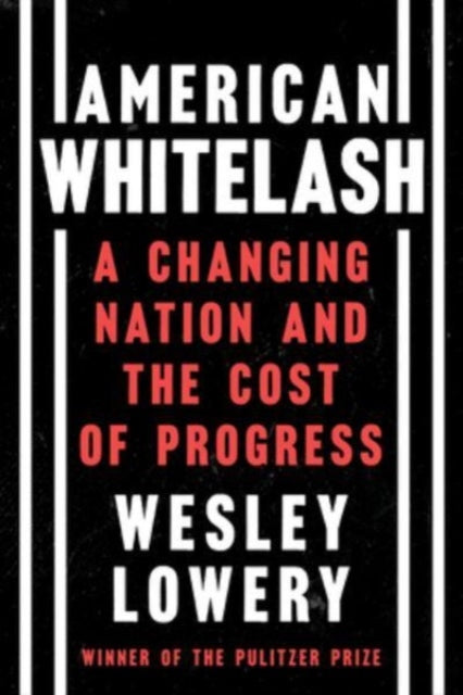 Binding: Hardcover
Title: American Whitelash A Changing Nation And The Cost Of Progress
Author(s): Lowery Wesley
Publisher: Harpercollins
Barcode: 9780358393269
Pages: 272 Pages
Language: English
Publication Date: 6/27/2023