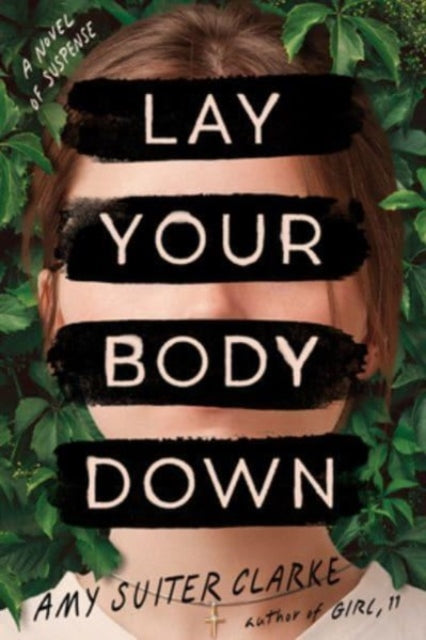 Binding: Hardcover
Title: Lay Your Body Down A Novel Of Suspense
Author(s): Clarke Amy Suiter
Publisher: Harpercollins
Barcode: 9780358418313
Pages: 352 Pages
Language: English
Publication Date: 6/27/2023