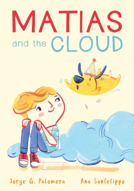 Binding: Hardcover
Title: Matias And The Cloud
Author(s): Palomera Jorge G, Ana Sanfelippo
Publisher: Harpercollins
Barcode: 9780358467748
Pages: 32 Pages
Language: English
Publication Date: 2/22/2022