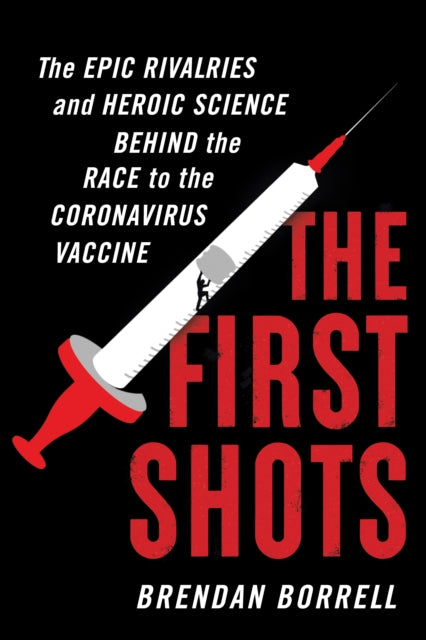 Binding: Hardcover
Title: The First Shots The Epic Rivalries And Heroic Science Behind The Race To The Coronavirus Vaccine
Author(s): Borrell Brendan
Publisher: Harpercollins
Barcode: 9780358569848
Pages: 320 Pages
Language: English
Publication Date: 10/26/2021