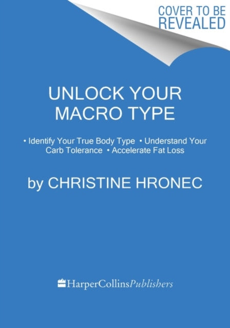 Binding: Hardcover
Title: Unlock Your Macro Type * Identify Your True Body Type * Understand Your Carb Tolerance * Accelerate Fat Loss
Author(s): Hronec Christine
Publisher: Harpercollins
Barcode: 9780358576624
Pages: 336 Pages
Language: English
Publication Date: 3/8/2022