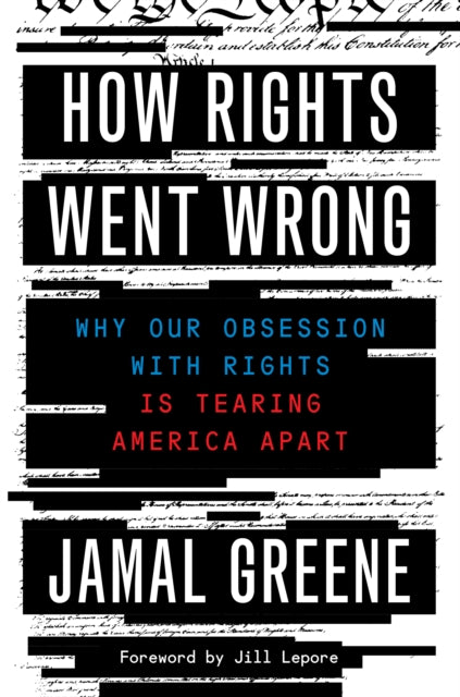 Binding: Paperback
Title: How Rights Went Wrong Why Our Obsession With Rights Is Tearing America Apart
Author(s): Greene Jamal
Publisher: Harpercollins
Barcode: 9780358699293
Pages: 336 Pages
Language: English
Publication Date: 3/15/2022