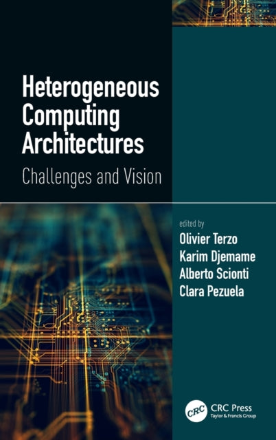 Taylor & Francis Ltd - Heterogeneous Computing Architectures Challenges And Vision - Hardcover