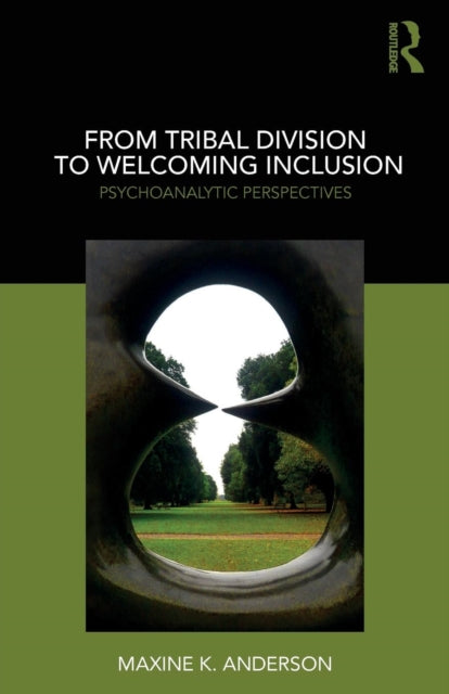Binding: Paperback
Description: From Tribal Division to Welcoming Inclusion: Psychoanalytic Perspectives provides a fascinating contribution to our understanding of the increasingly polarized and divisive nature of global politics.
