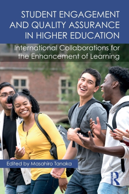 Taylor & Francis Ltd - Student Engagement And Quality Assurance In Higher Education International Collaborations For The Enhancement Of Learning - Paperback