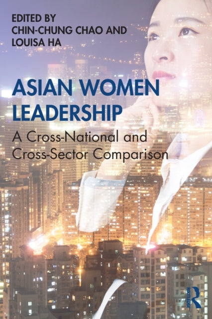 Taylor & Francis Ltd - Asian Women Leadership A Cross - National And Cross - Sector Comparison - Paperback