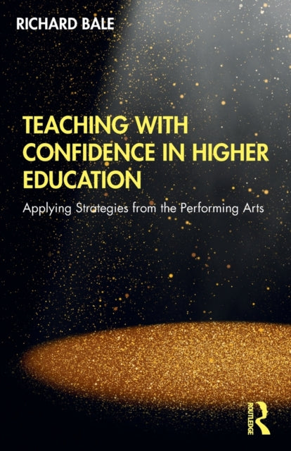Binding: Paperback
Description: Presenting higher education teaching as a performative creative and improvisational activity Teaching with Confidence in Higher Education explores how skills and techniques from the performing arts can be used to increase the confidence and enhance the performance of teachers.