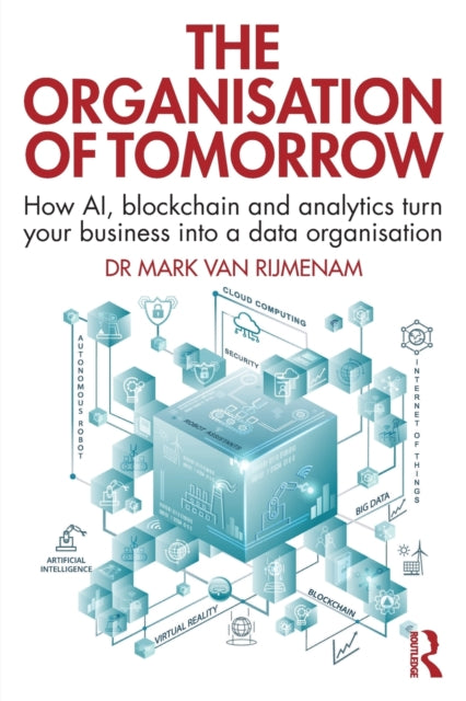 Binding: Paperback
Description: The Organisation of Tomorrow presents a new model of doing business and explains how big data analytics blockchain and artificial intelligence force us to rethink existing business models and develop organisations that will be ready for human - machine interactions.