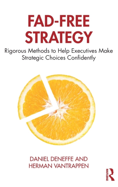 Binding: Hardcover
Description: Fad - Free Strategy provides a ground - breaking approach to making better business strategy decisions: more efficient open to out - of - the - box opportunities and evidence - based.