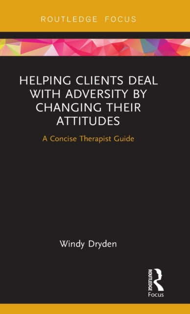 Binding: Hardcover
Description: Helping Clients Deal with Adversity by Changing Their Attitudes: A Concise Therapist Guide provides an outline for therapists wishing to help clients deal with life's adversities by encouraging them to change their attitudes.