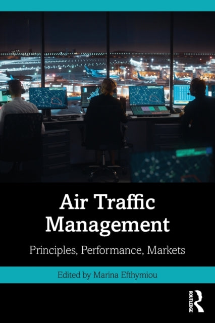 Taylor & Francis Ltd - Air Traffic Management Principles Performance Markets - Paperback