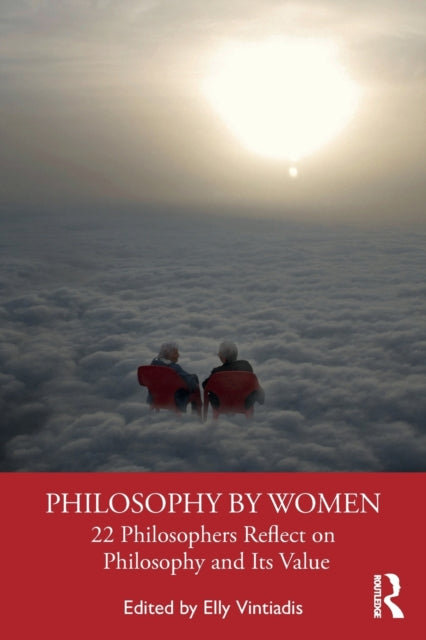 Taylor & Francis Ltd - Philosophy By Women 22 Philosophers Reflect On Philosophy And Its Value - Paperback